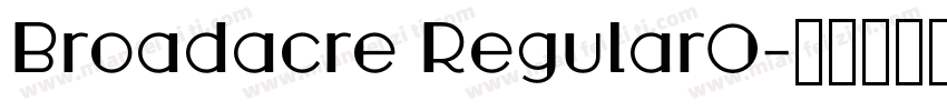 Broadacre Regular0字体转换